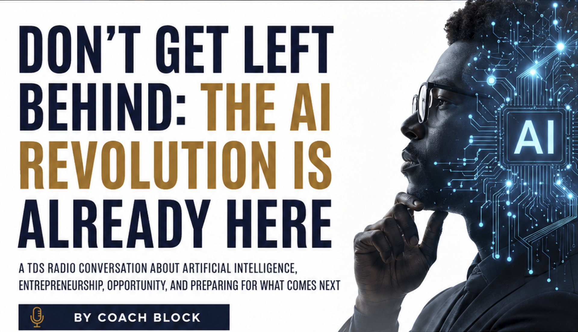 Don't Get Left Behind: The AI Revolution Is Already Here